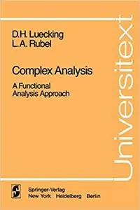 Complex Analysis: A Functional Analysis Approach