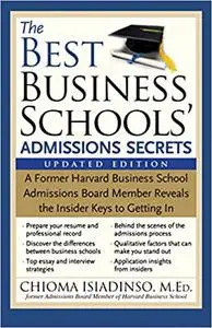 The Best Business Schools' Admissions Secrets Ed 2