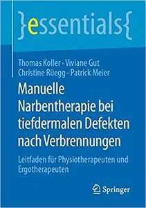 Manuelle Narbentherapie bei tiefdermalen Defekten nach Verbrennungen