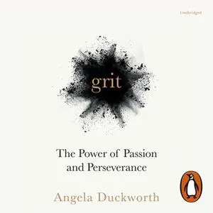 «Grit» by Angela Duckworth