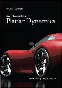 An Introduction to Planar Dynamics Ed 4