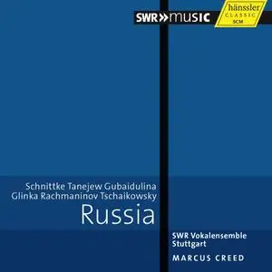 Marcus Creed, SWR Vokalensemble Stuttgart - Russia: Schnittke, Taneyev, Gubaidulina, Glinka, Rachmaninov, Tchaikovsky (2014)