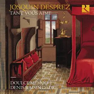 Doulce Mémoire & Denis Raisin Dadre - Desprez: Tant vous aime (2022) [Official Digital Download 24/192]