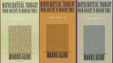Morris Kline, "Mathematical Thought from Ancient to Modern Times", Vol. 1-3