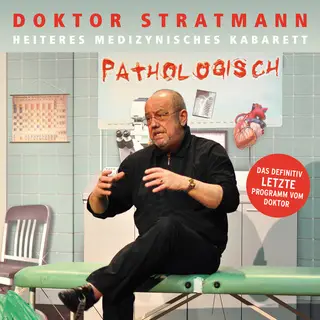 «Pathologisch: Heiteres Medizynisches Kabarett» by Doktor Stratmann