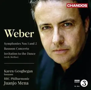 Karen Geoghegan, Juanjo Mena - Weber: Symphonies No 1 & 2, Bassoon Concerto (2012) [Official Digital Download - 24bit/96kHz]