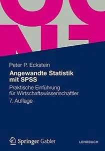 Angewandte Statistik mit SPSS: Praktische Einführung für Wirtschaftswissenschaftler