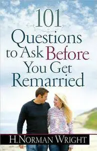 101 Questions to Ask Before You Get Remarried (repost)