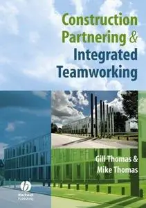 Construction Partnering & Integrated Teamworking (Repost)