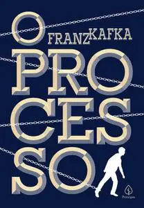 «O Processo» by Franz Kafka