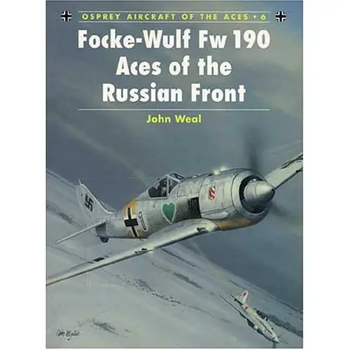 Focke-Wulf Fw 190 Aces of the Russian Front (Osprey Aircraft of the Aces 006)
