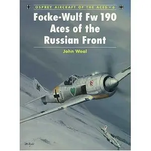 Focke-Wulf Fw 190 Aces of the Russian Front (Osprey Aircraft of the Aces 006) 