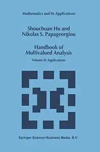 Handbook of Multivalued Analysis: Volume II: Applications