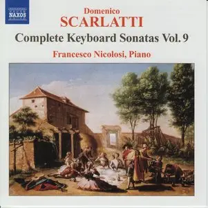 Domenico Scarlatti (1685-1757). Complete Piano Sonatas Vol 09. Francesco Nicolosi, Piano (REUP)