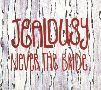 Never The Bride - Jealousy (2014)