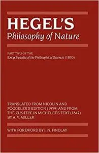 Hegel's Philosophy of Nature: Encyclopaedia of the Philosophical Sciences (1830), Part II