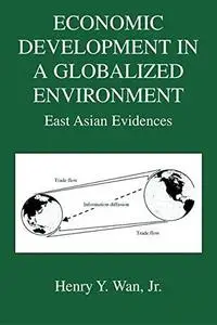 Economic Development in a Globalized Environment: East Asian Evidences