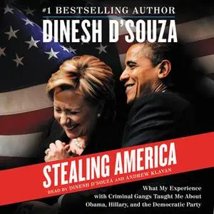 «Stealing America» by Dinesh D’Souza