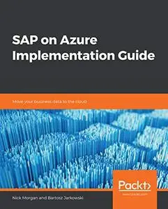 SAP on Azure Implementation Guide: Move your business data to the cloud (Repost)