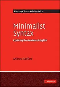 Minimalist Syntax: Exploring the Structure of English