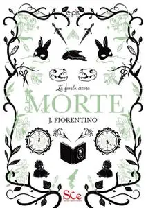 Jonathan Fiorentino - Morte. La favola oscura. Vol. 2