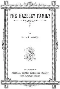 «The Hazeley Family» by A.E.Johnson