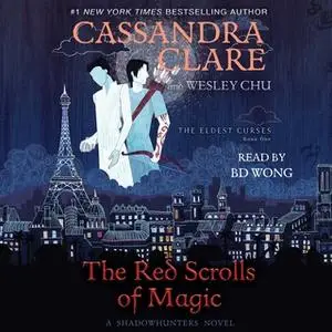 «The Red Scrolls of Magic» by Cassandra Clare,Wesley Chu