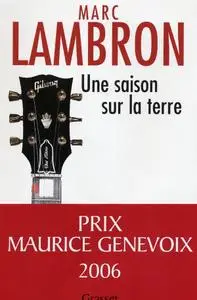 Marc Lambron, "Une saison sur la terre"