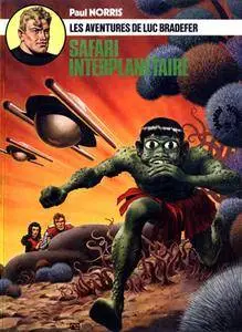Les aventures de Luc Bradefer - T1 - Safari interplanétaire