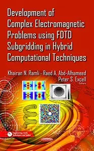 Development of Complex Electromagnetic Problems Using FFYF Subgridding in Hybrid Computational Techniques (repost)