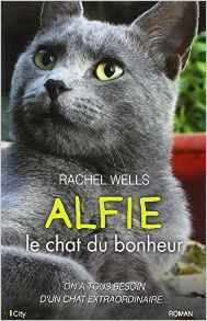 Alfie le chat du bonheur - Rachel Wells