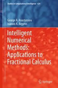Intelligent Numerical Methods: Applications to Fractional Calculus (Repost)