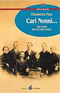 CARI NONNI: Una storia fatta di tante storie