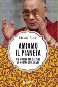 Dalai Lama, Franz Alt - Amiamo il pianeta