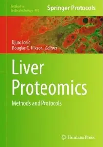 Liver Proteomics: Methods and Protocols