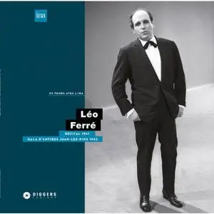 Léo Ferré - Récital à la Maison de la Radio (1961) - Gala Antibes Juan-Les-Pins (1962) (2018) [Official Digital Download]