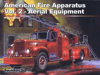 American Fire Apparatus Vol.2: Aerial Equipment (Squadron Signal 6402)