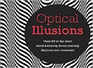 Optical Illusions: Over 80 of the most mind-bending, brain-melting illusions ever invented