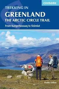 Trekking in Greenland - The Arctic Circle Trail: The Arctic Circle Trail (Cicerone Trekking Guides)