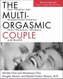 The Multi-Orgasmic Couple: Sexual Secrets Every Couple Should Know (repost)