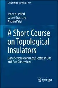 A Short Course on Topological Insulators: Band Structure and Edge States in One and Two Dimensions (repost)