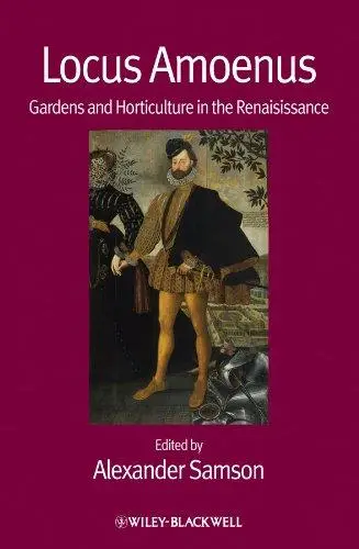 Locus Amoenus: Gardens and Horticulture in the Renaissance