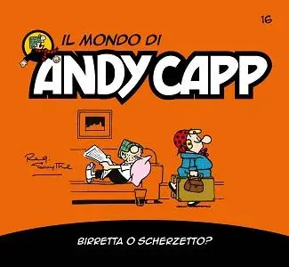 Il Mondo Di Andy Capp - Volume 16 - Birretta O Scherzetto