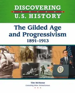 The Gilded Age and Progressivism 1891-1913 (repost)