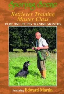 Retriever Training Master Class with Edward Martin, Part I, II