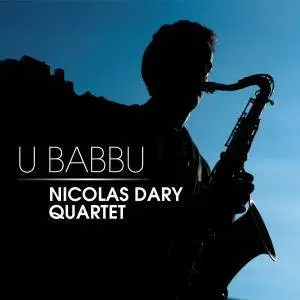 Nicolas Dary Quartet - U Babbu (2014) {Gaya}