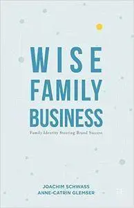 Wise Family Business: Family Identity Steering Brand Success (Repost)