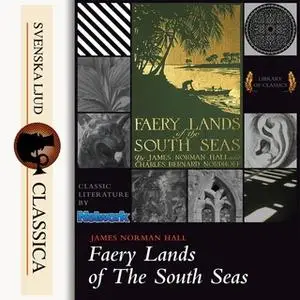 «Faery Lands of the South Seas» by James Norman Hall,Charles Nordhoff