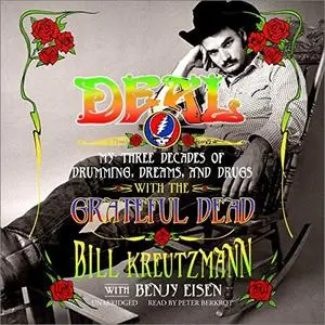 Deal: My Three Decades of Drumming, Dreams, and Drugs with the Grateful Dead [Audiobook]