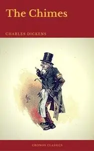 «The Chimes (Cronos Classics)» by Charles Dickens,Cronos Classics